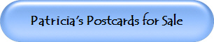 Patricia's Postcards for Sale